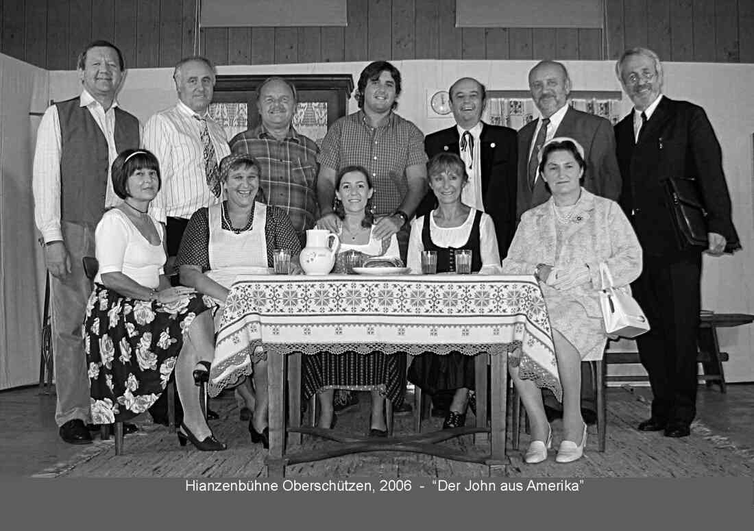 Hianzenbühne Oberschützen 2006 - "Der John aus Amerika" von OSR Hans Neubauer