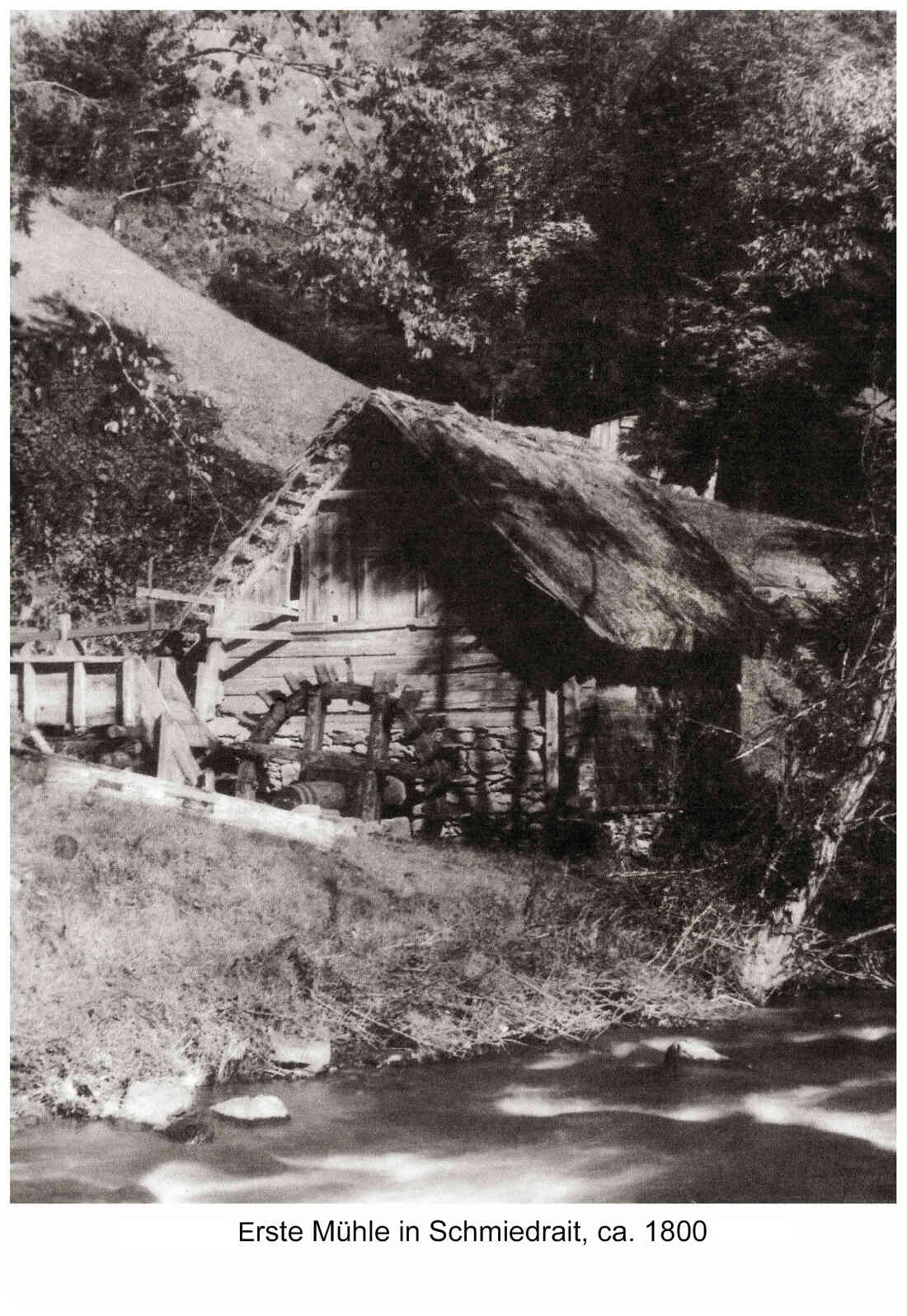 Erste Mühle in Schmiedrait, ca. 1800